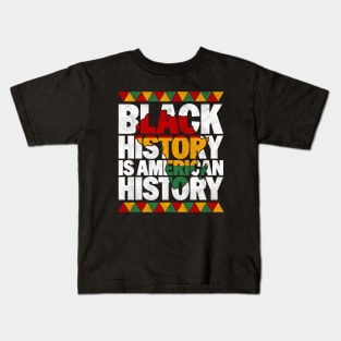 Black History Is American History - Patriotic African American Design Kids T-Shirt